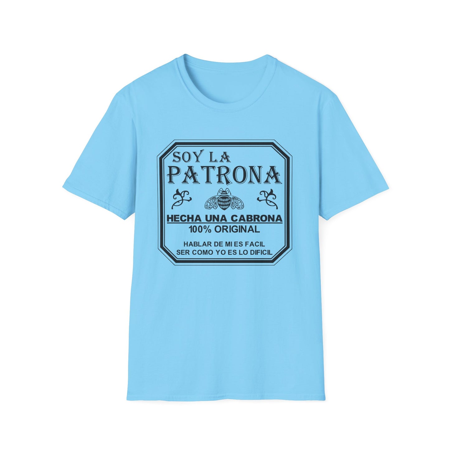 Soy La Patrona - Funny Boss Lady T-Shirt