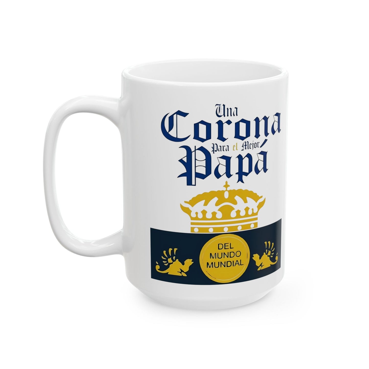 Una Corona Para El mejor Papa Mug, Cup Perfect for Birthdays