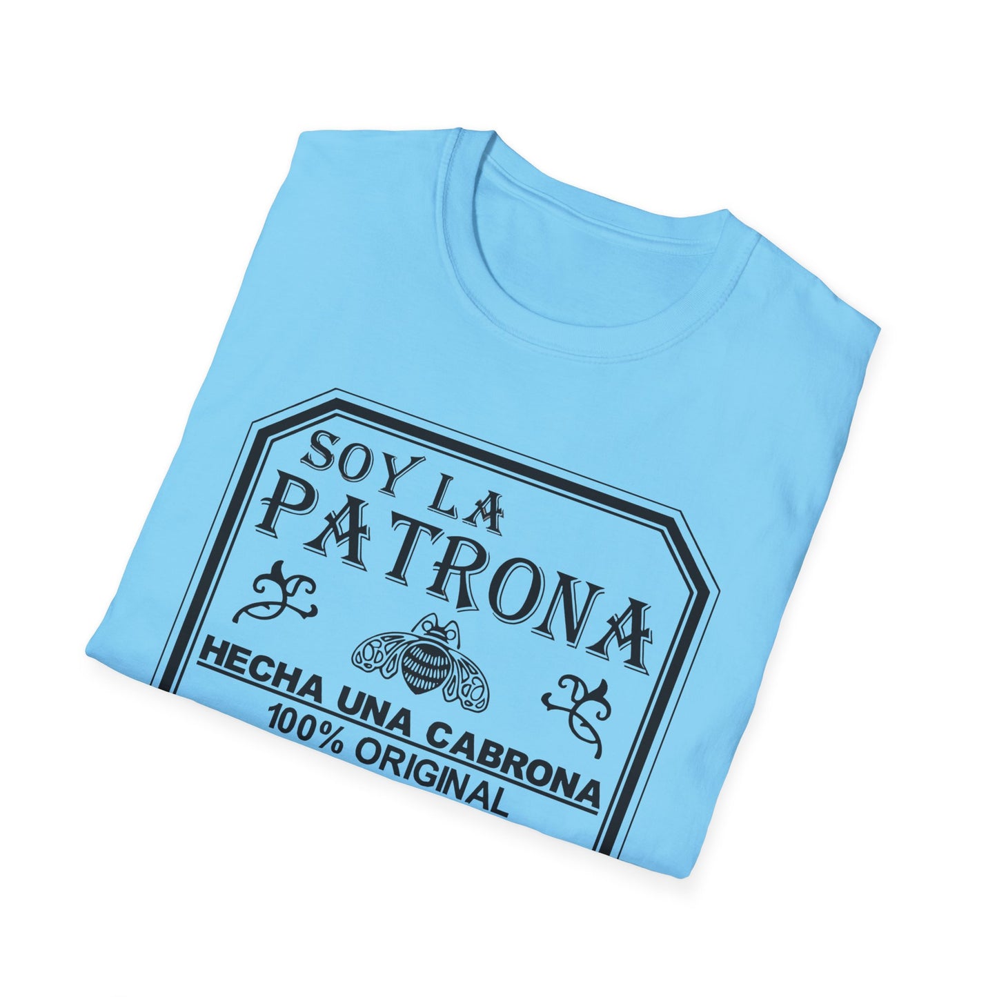 Soy La Patrona - Funny Boss Lady T-Shirt