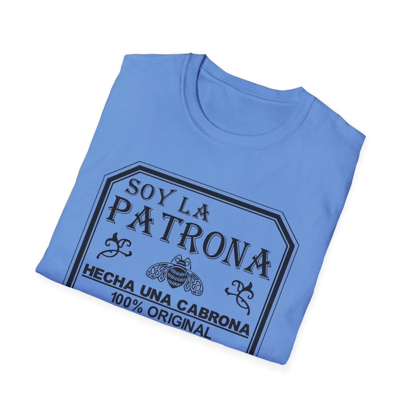 Soy La Patrona - Funny Boss Lady T-Shirt