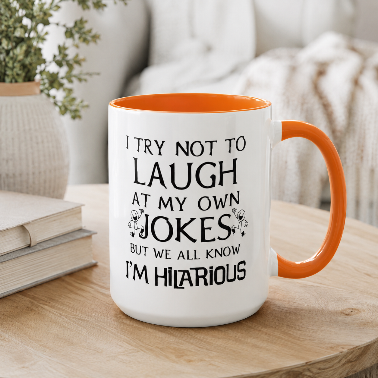 I Try Not to Laugh at My Own Jokes Mug, Funny Coffee Cup