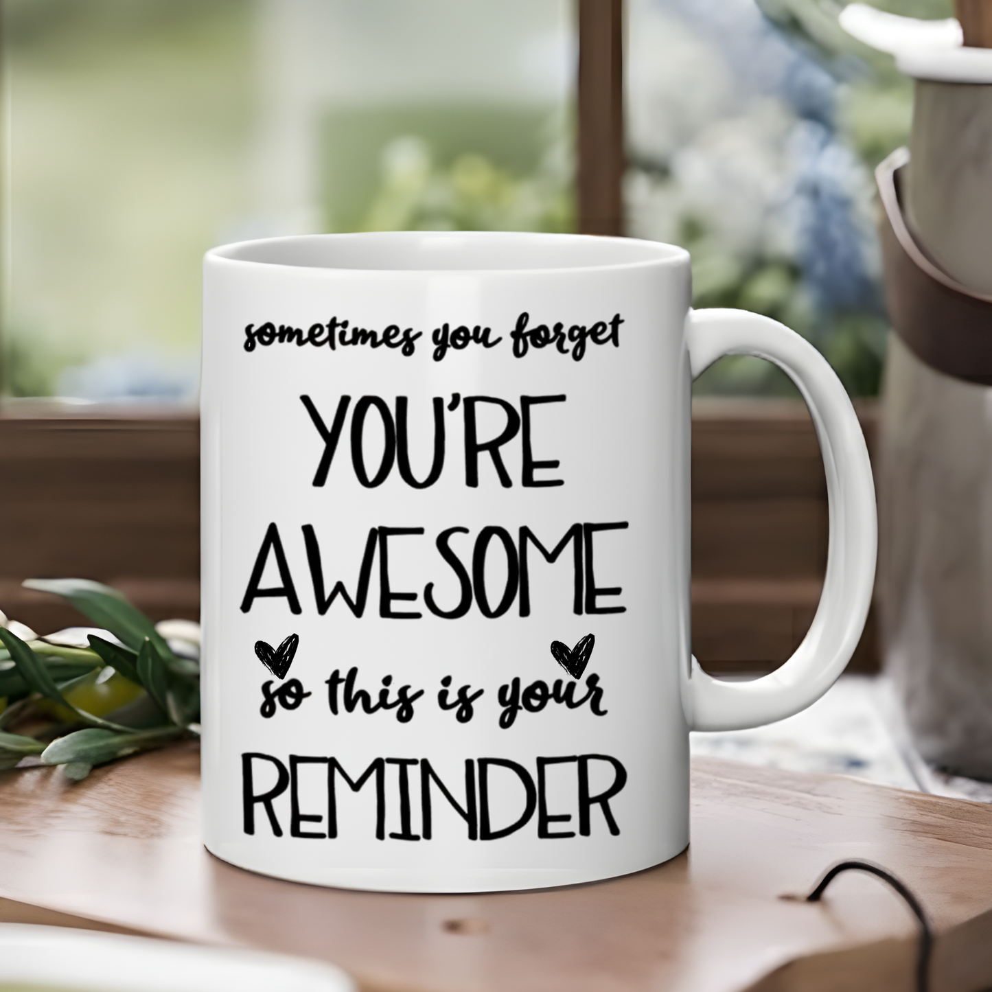 Funny Reminder Coffee Mug, Sometimes You Forget You’re Awesome