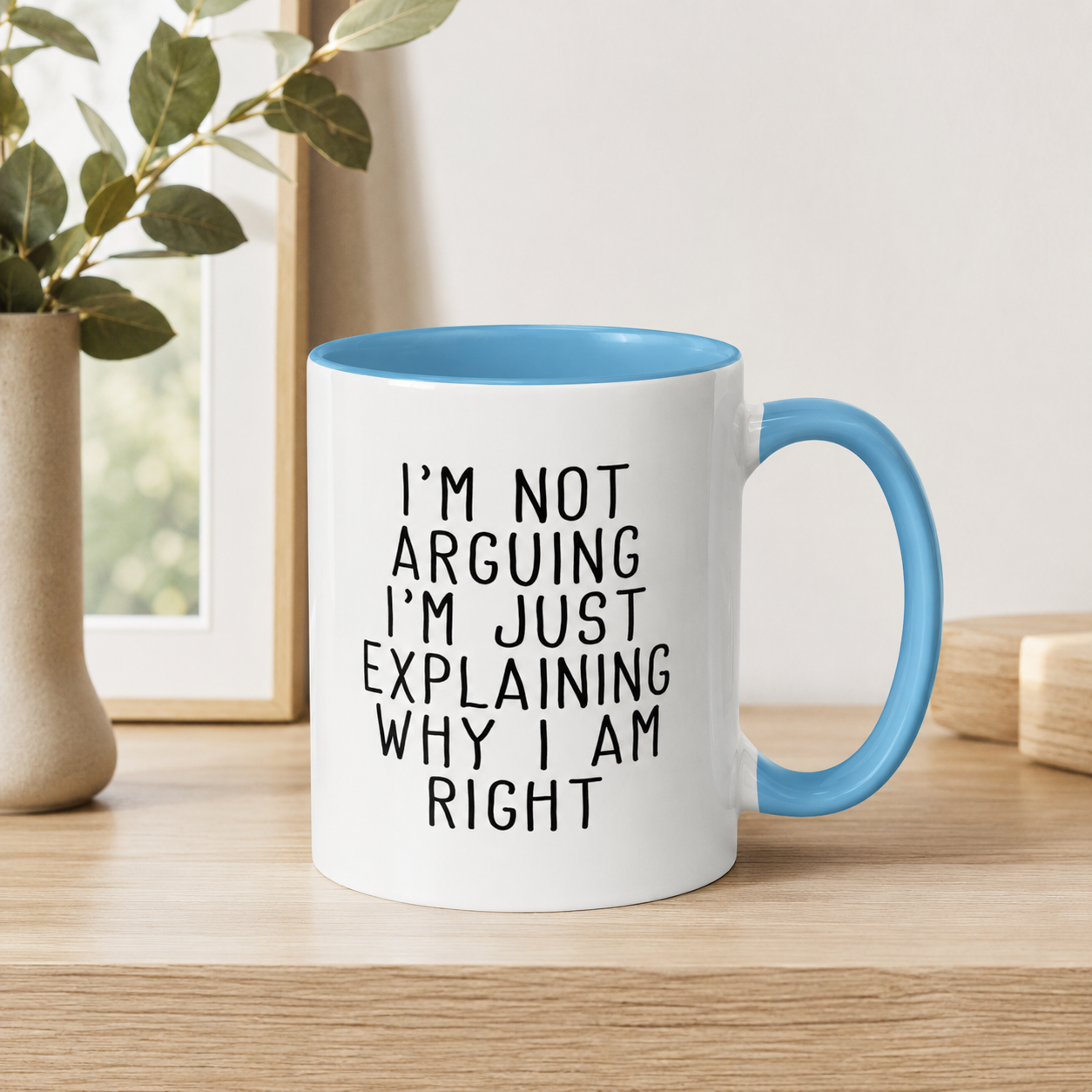 I’m Not Arguing Mug, Funny Sarcastic Coffee Cup