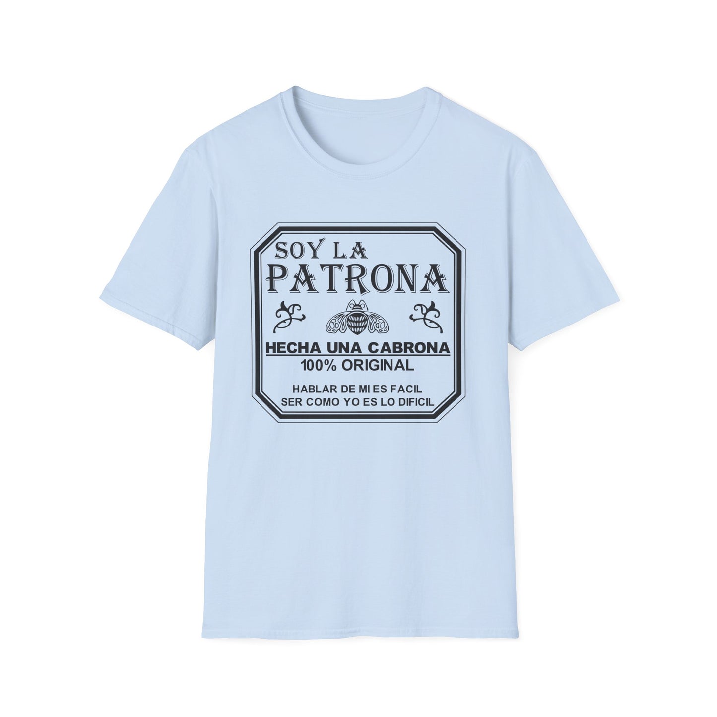 Soy La Patrona - Funny Boss Lady T-Shirt