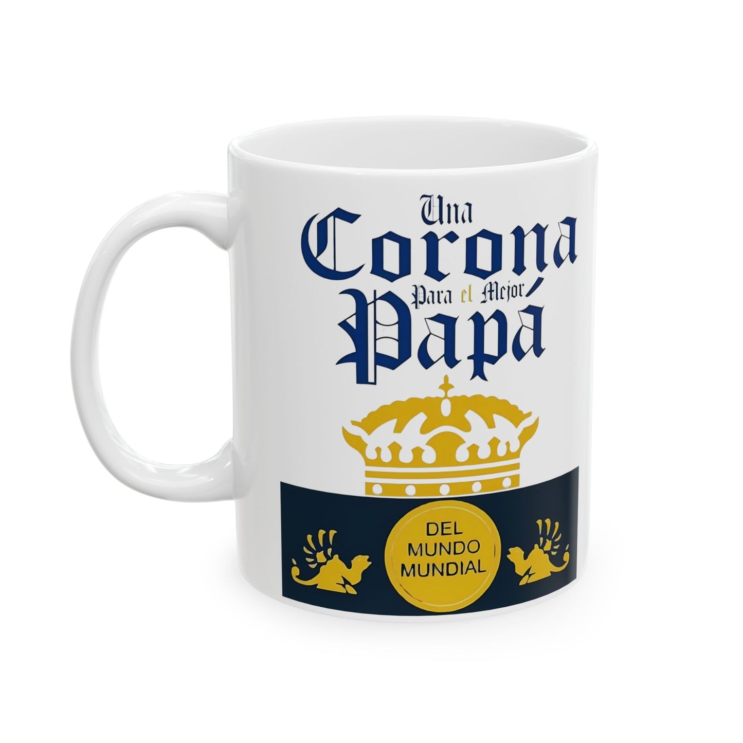 Una Corona Para El mejor Papa Mug, Cup Perfect for Birthdays