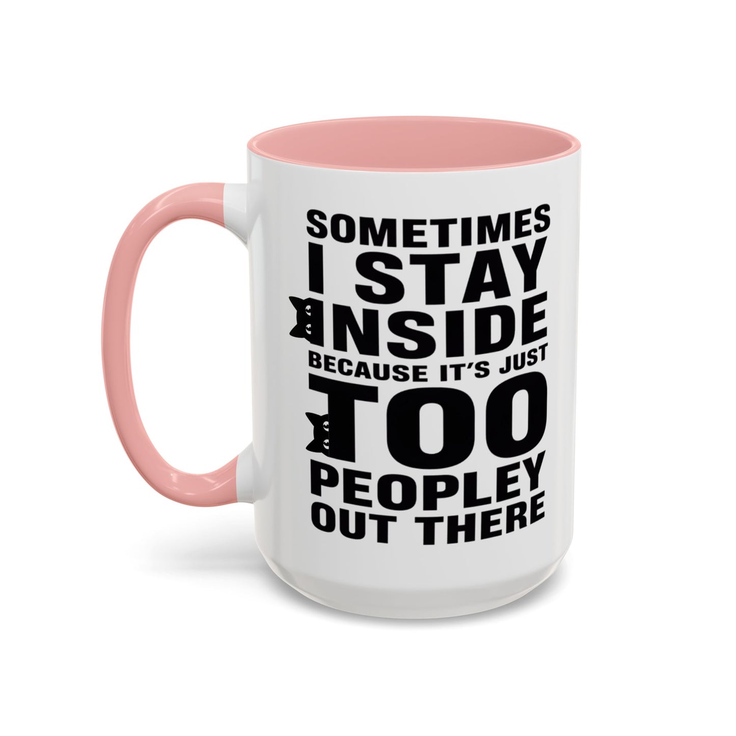 Sometimes I Stay Inside Mug, Funny Introvert Cat Mug