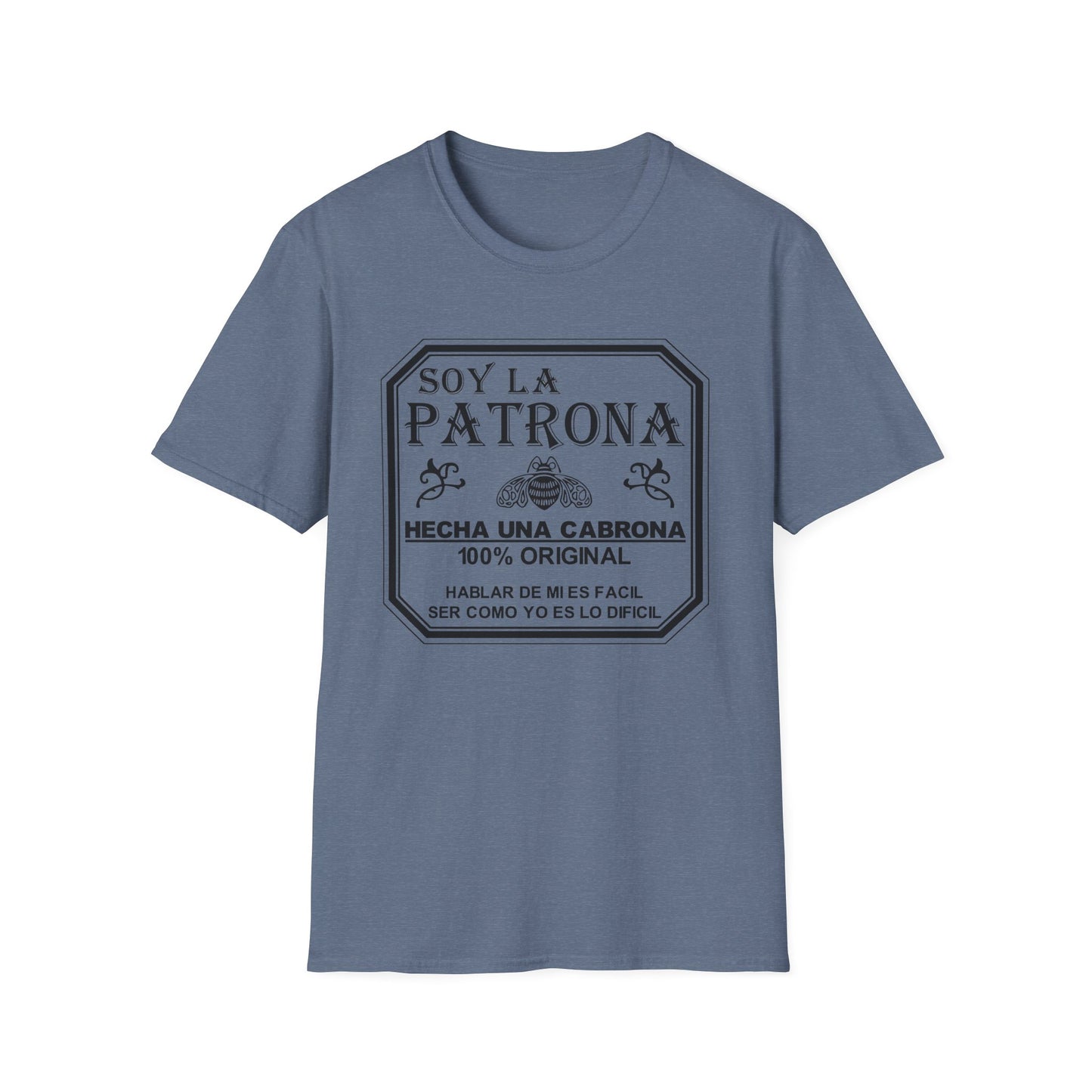 Soy La Patrona - Funny Boss Lady T-Shirt