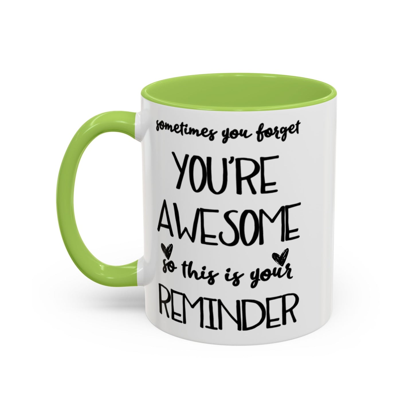 Sometimes You Forget You're Awesome Mug, Motivational Gift
