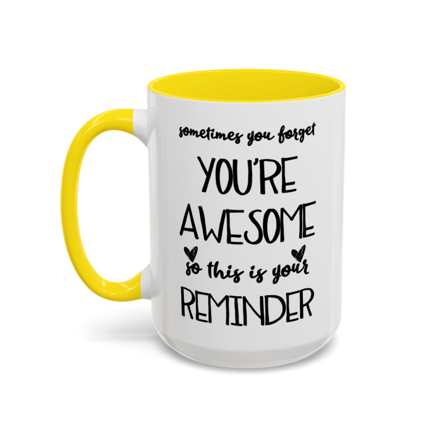 Sometimes You Forget You're Awesome Mug, Motivational Gift