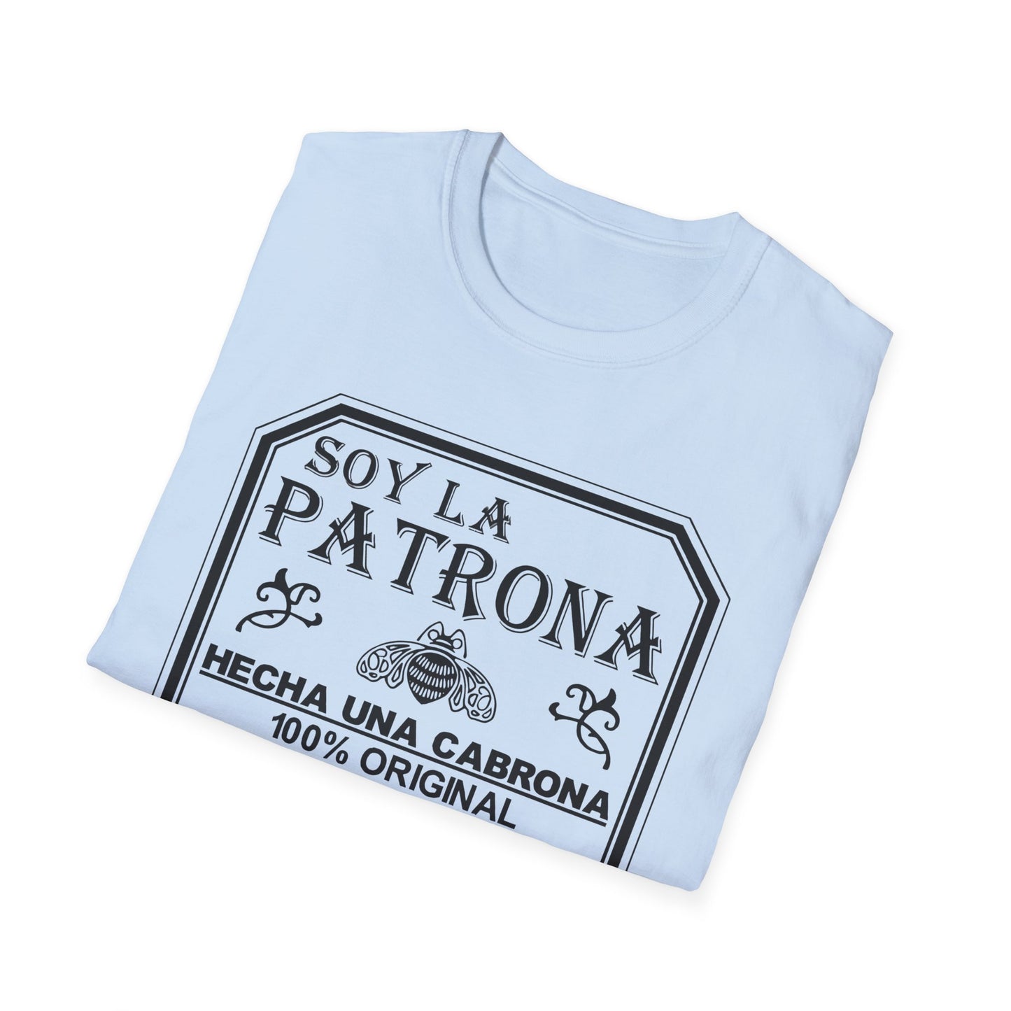 Soy La Patrona - Funny Boss Lady T-Shirt