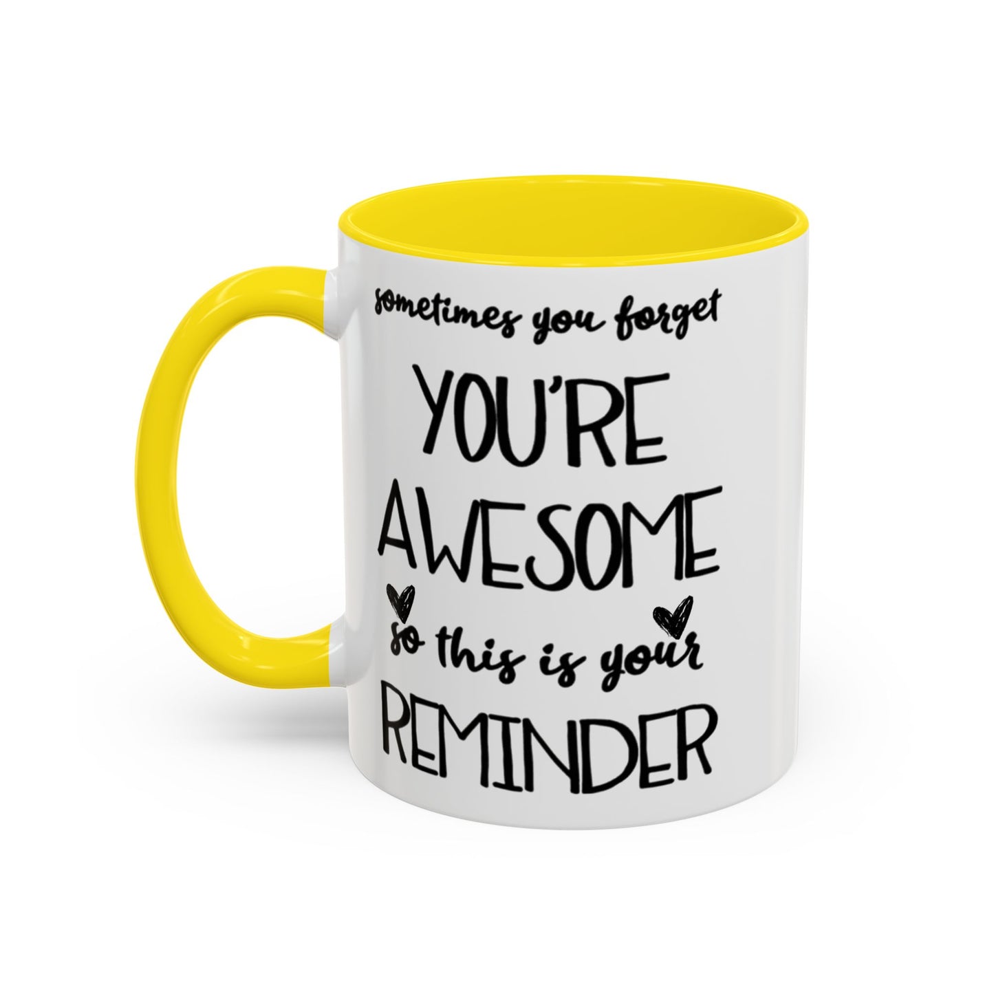 Sometimes You Forget You're Awesome Mug, Motivational Gift