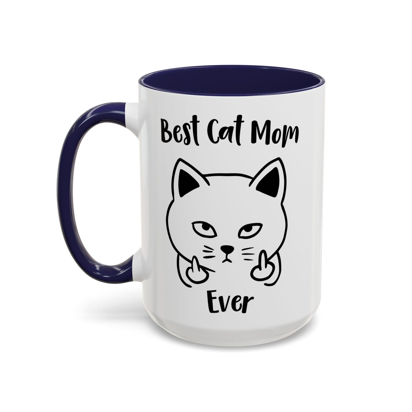 Best Cat Mom Ever Mug, Funny Cat Lover Coffee Cup