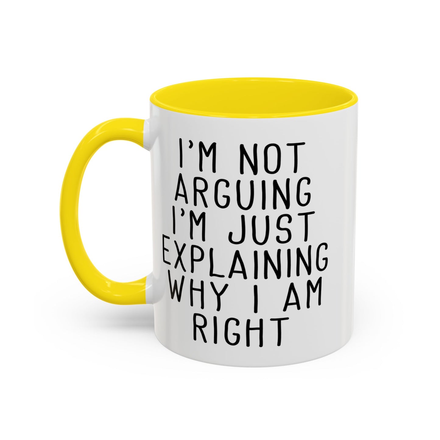 I’m Not Arguing Mug, Funny Sarcastic Coffee Cup
