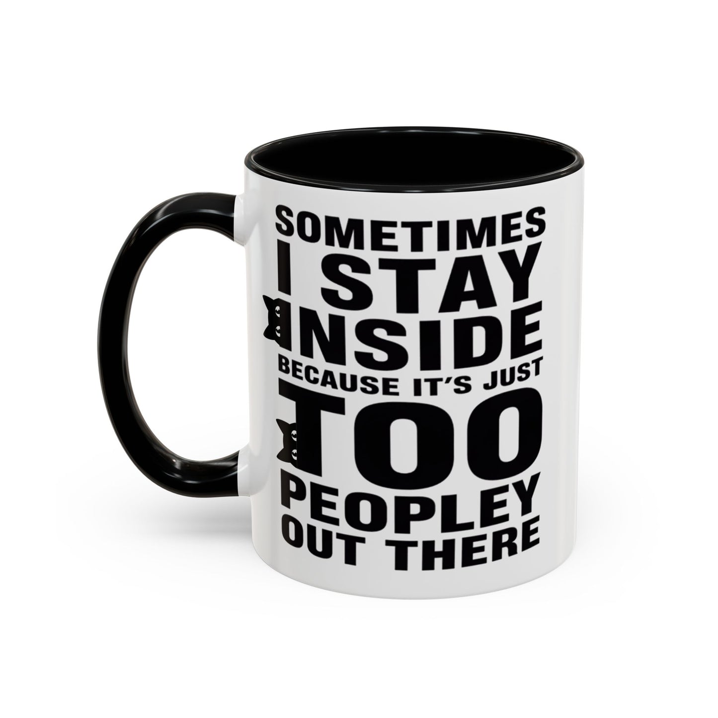 Sometimes I Stay Inside Mug, Funny Introvert Cat Mug
