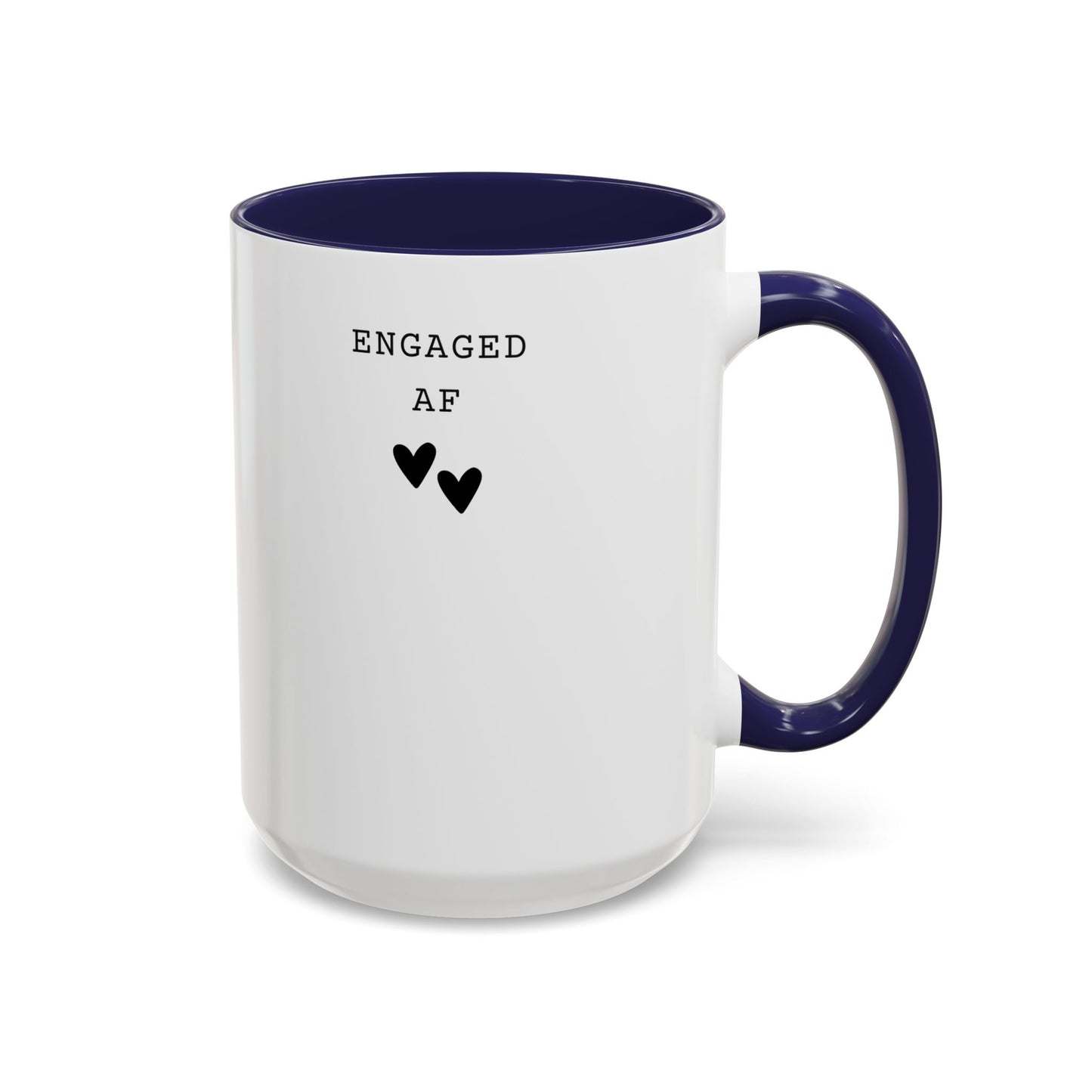Engaged AF – Bride to Be Mug