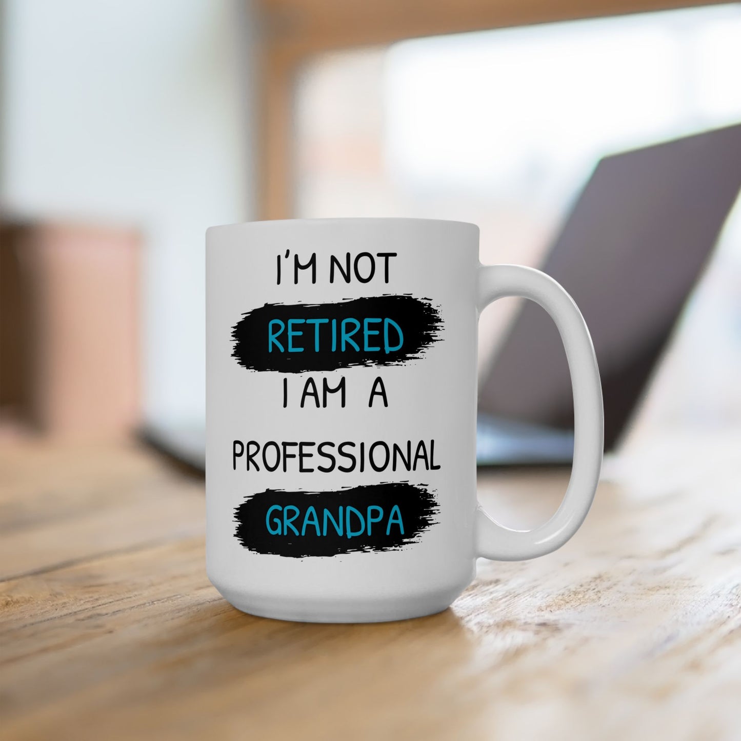 I’m Not Retired Grandpa Mug, Funny Retirement Gift