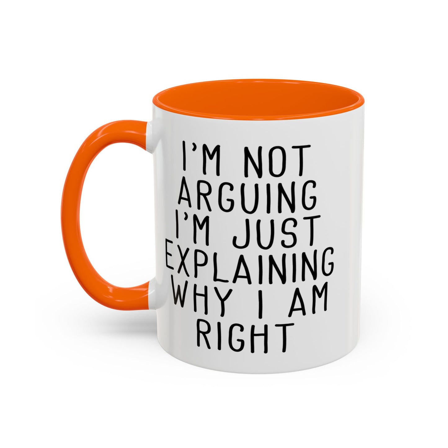 I’m Not Arguing Mug, Funny Sarcastic Coffee Cup