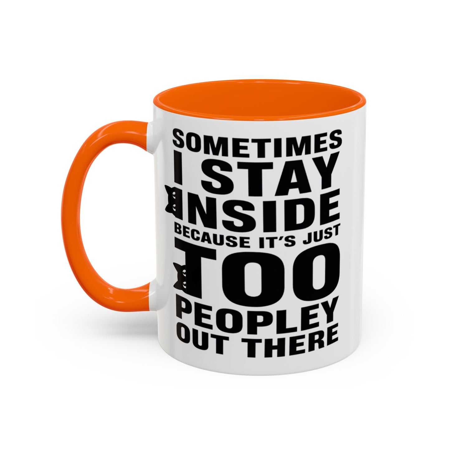 Sometimes I Stay Inside Mug, Funny Introvert Cat Mug