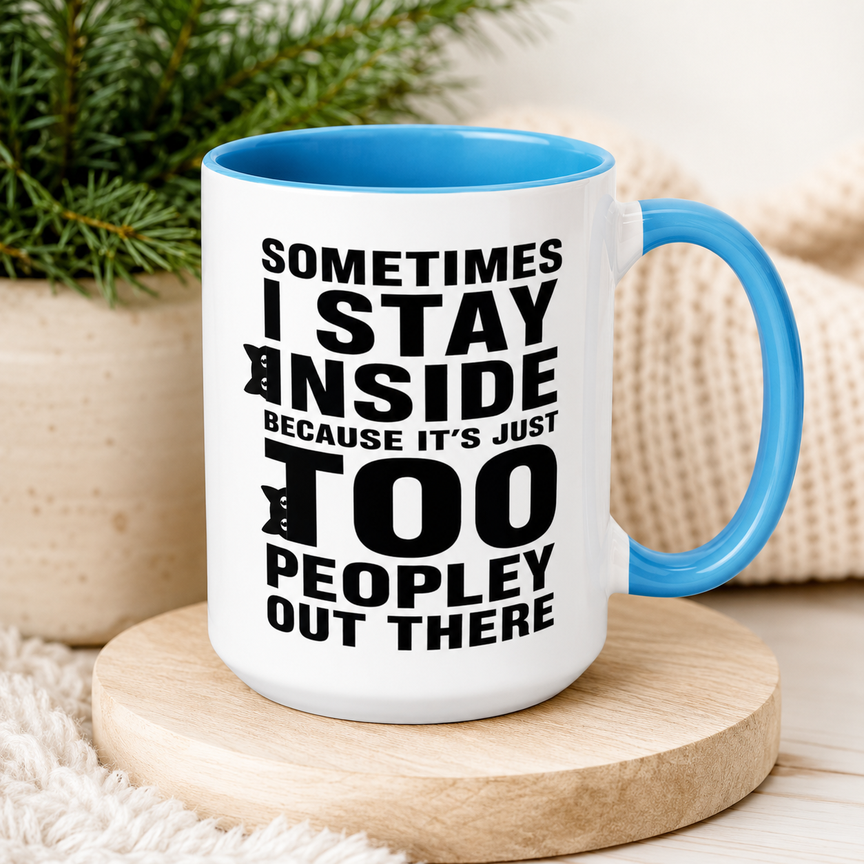 Sometimes I Stay Inside Mug, Funny Introvert Cat Mug