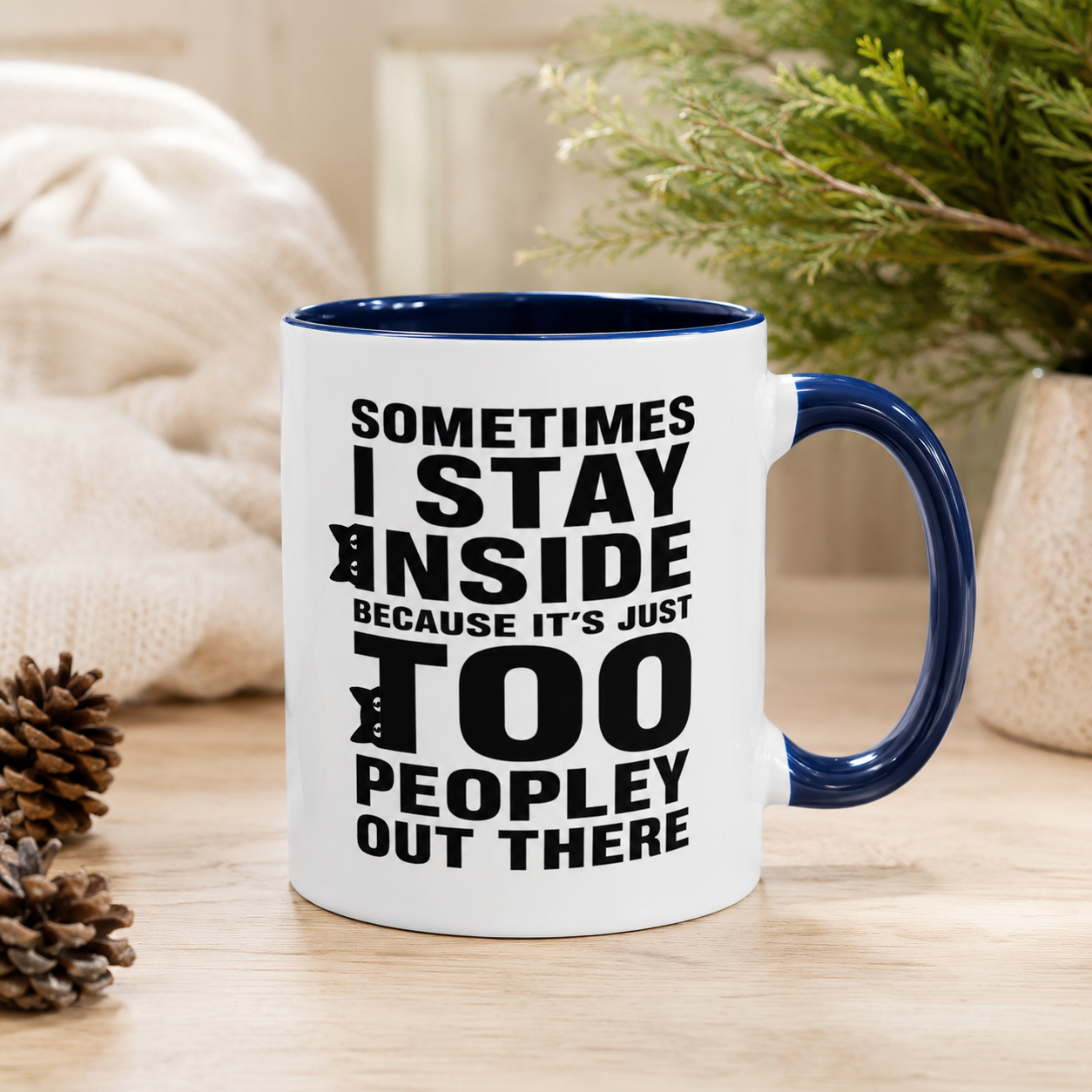 Sometimes I Stay Inside Mug, Funny Introvert Cat Mug