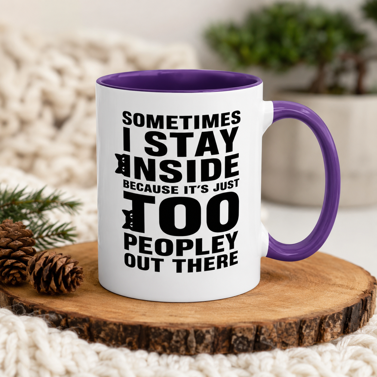 Sometimes I Stay Inside Mug, Funny Introvert Cat Mug