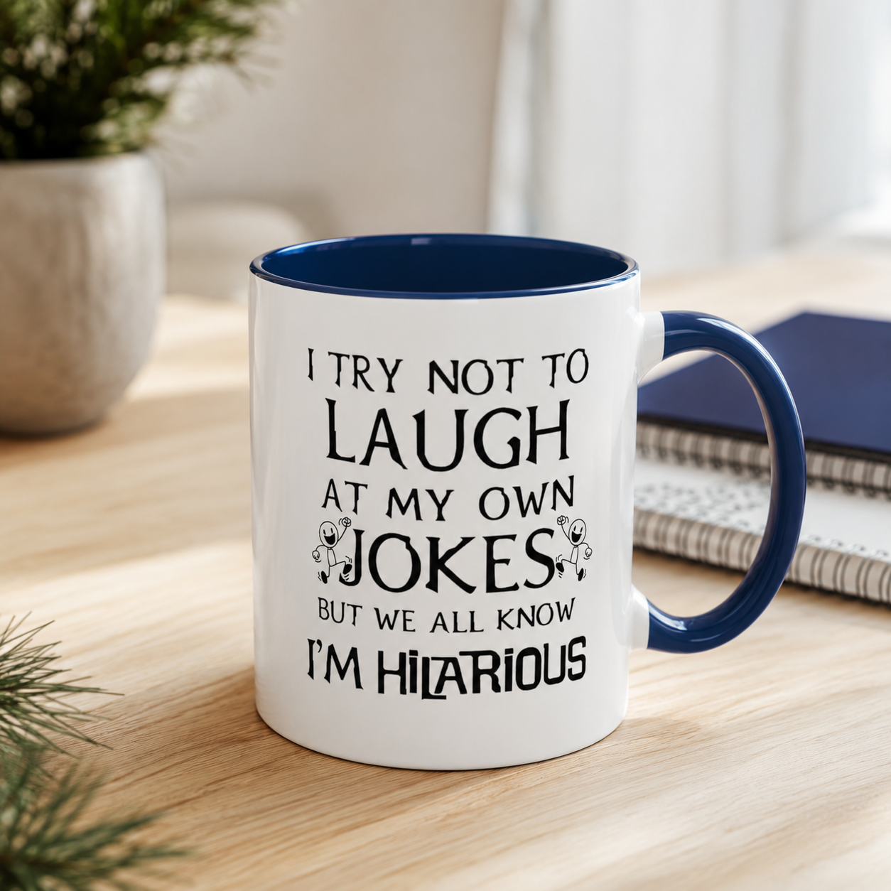 I Try Not to Laugh at My Own Jokes Mug, Funny Coffee Cup