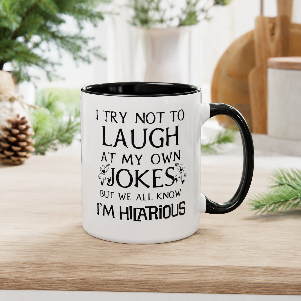 I Try Not to Laugh at My Own Jokes Mug, Funny Coffee Cup