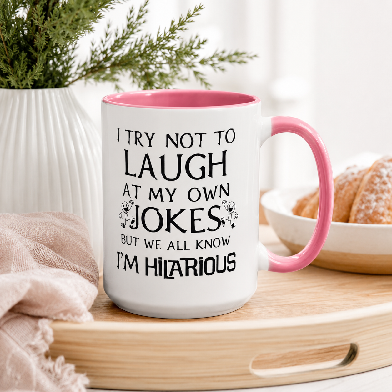 I Try Not to Laugh at My Own Jokes Mug, Funny Coffee Cup
