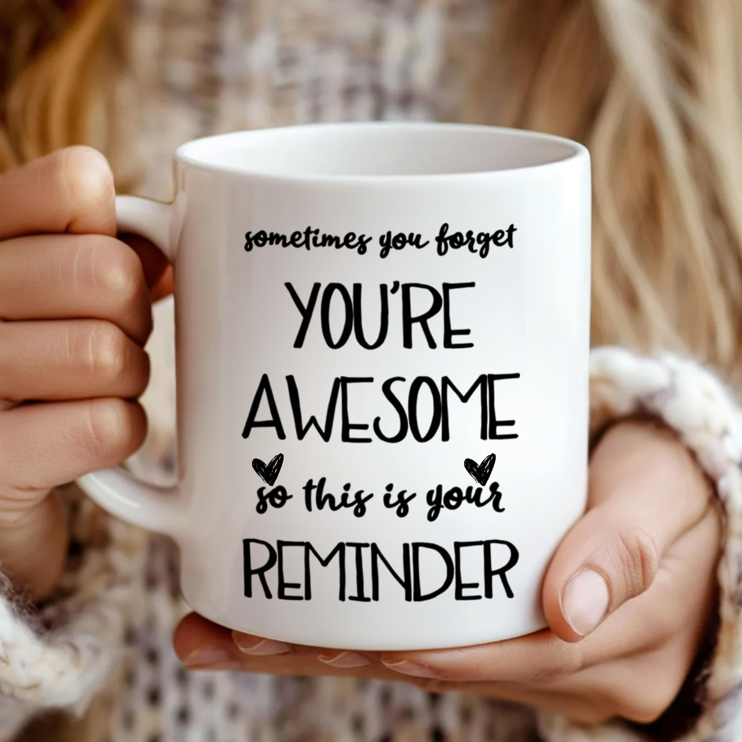 Funny Reminder Coffee Mug, Sometimes You Forget You’re Awesome