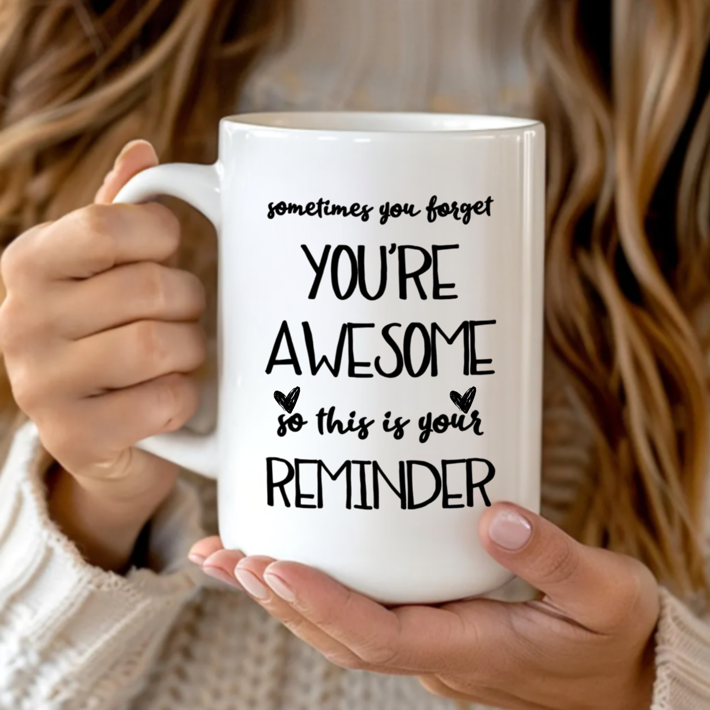 Funny Reminder Coffee Mug, Sometimes You Forget You’re Awesome
