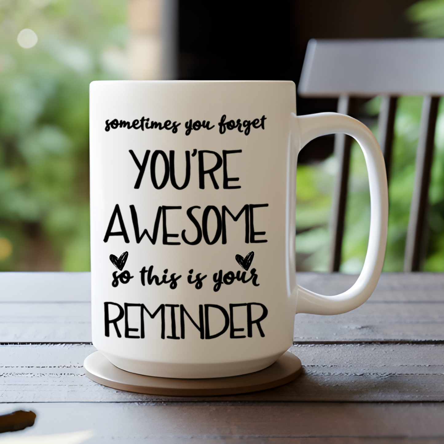 Funny Reminder Coffee Mug, Sometimes You Forget You’re Awesome