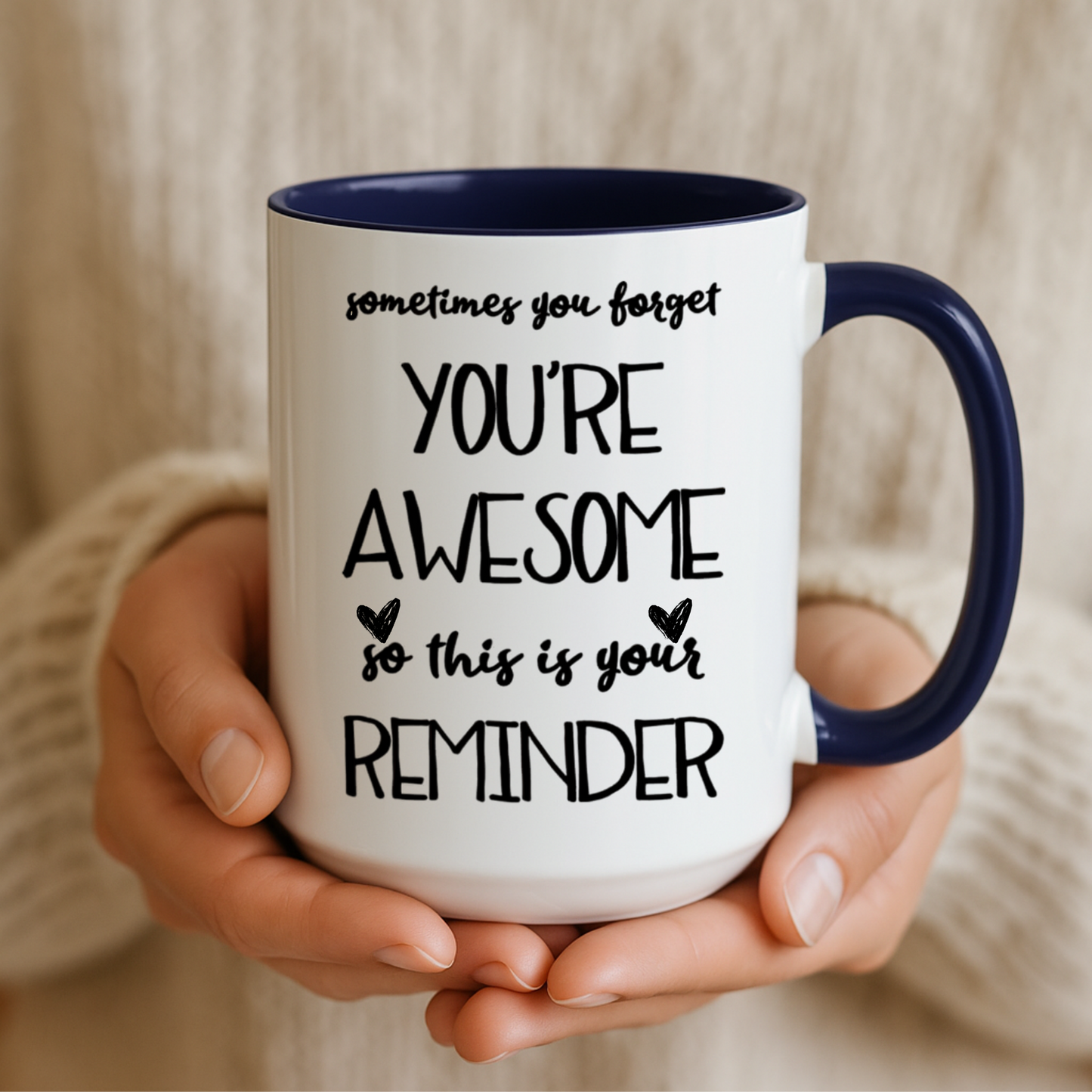 Sometimes You Forget You're Awesome Mug, Motivational Gift