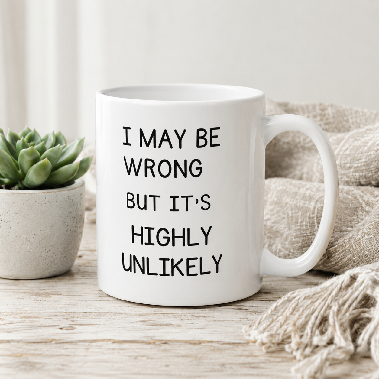 Funny Highly Unlikely Mug, Sarcastic Quote Coffee Cup, Coworker Humor Gift