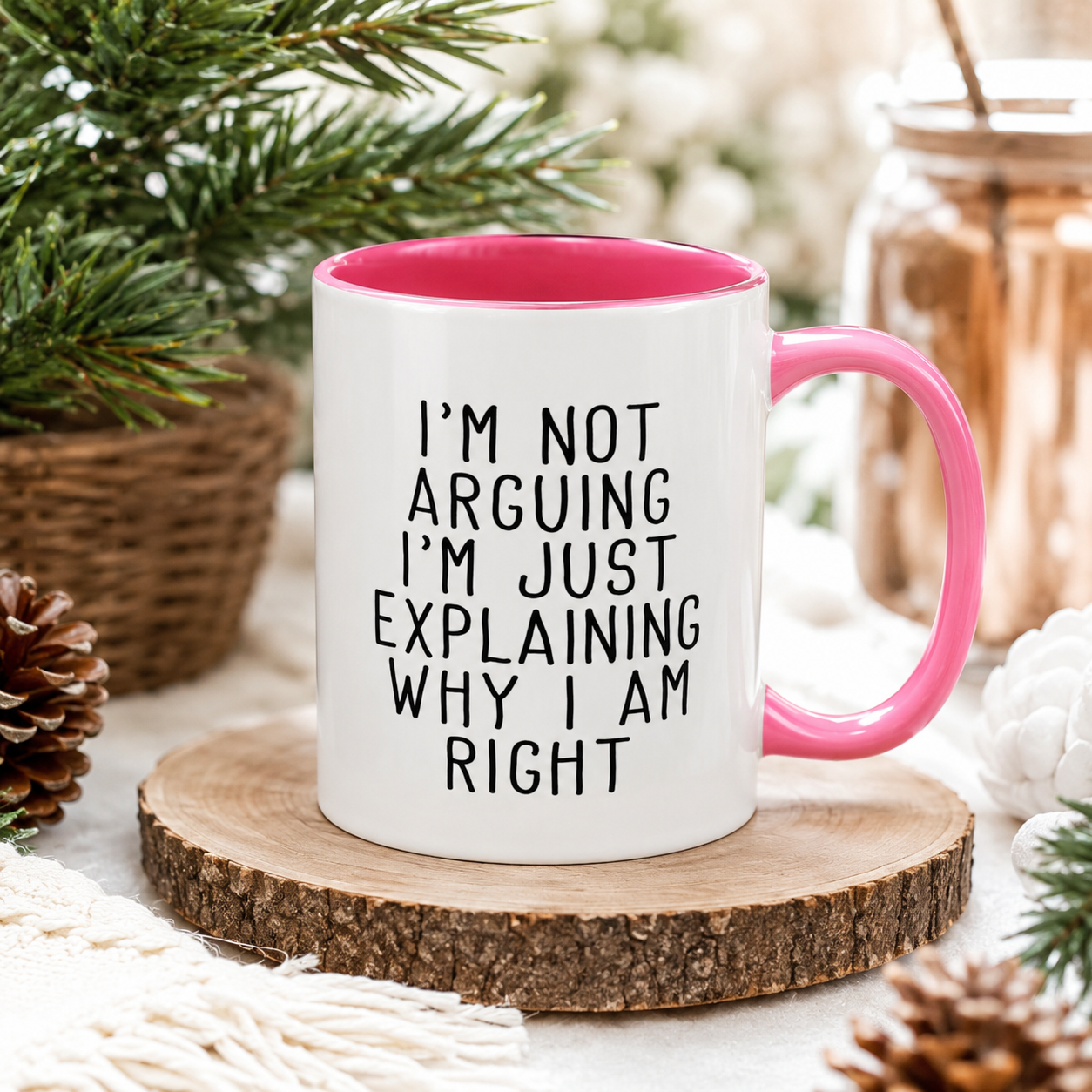 I’m Not Arguing Mug, Funny Sarcastic Coffee Cup