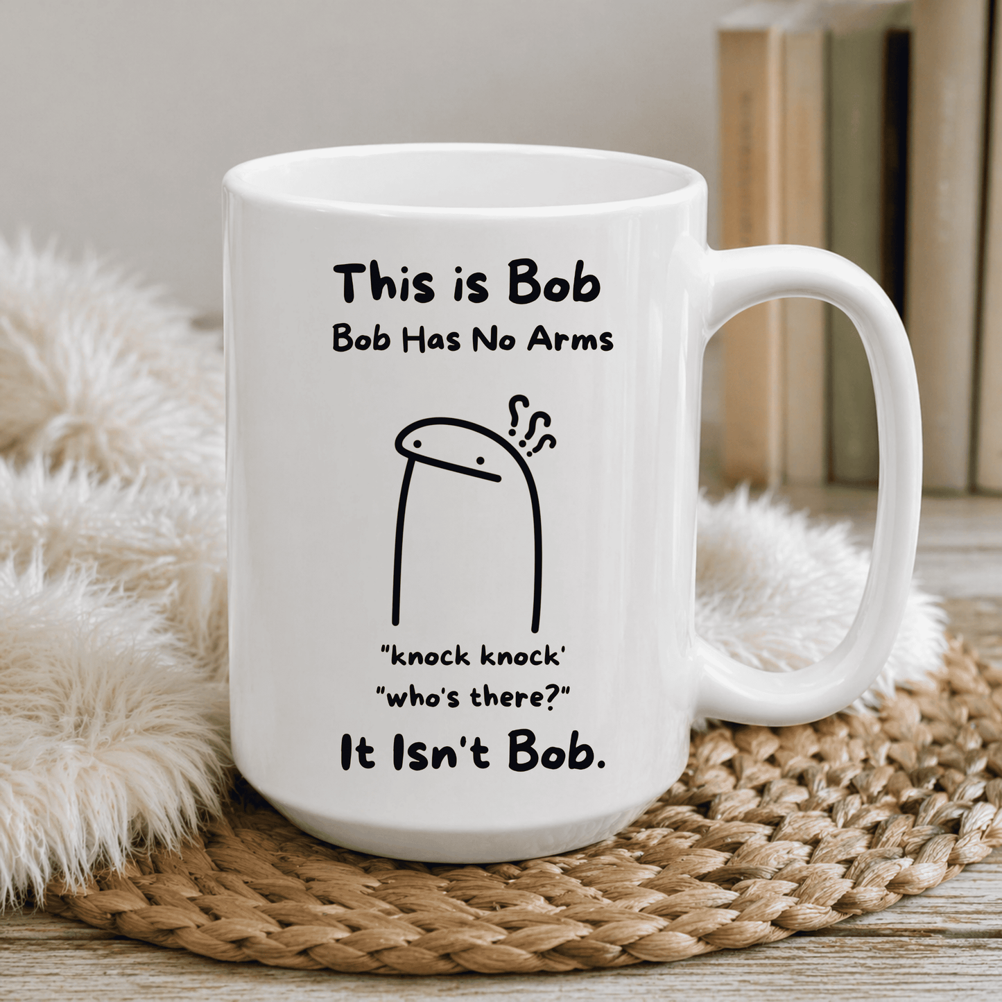 Bob Has No Arms Coffee Mug, Funny Bad Joke Cup