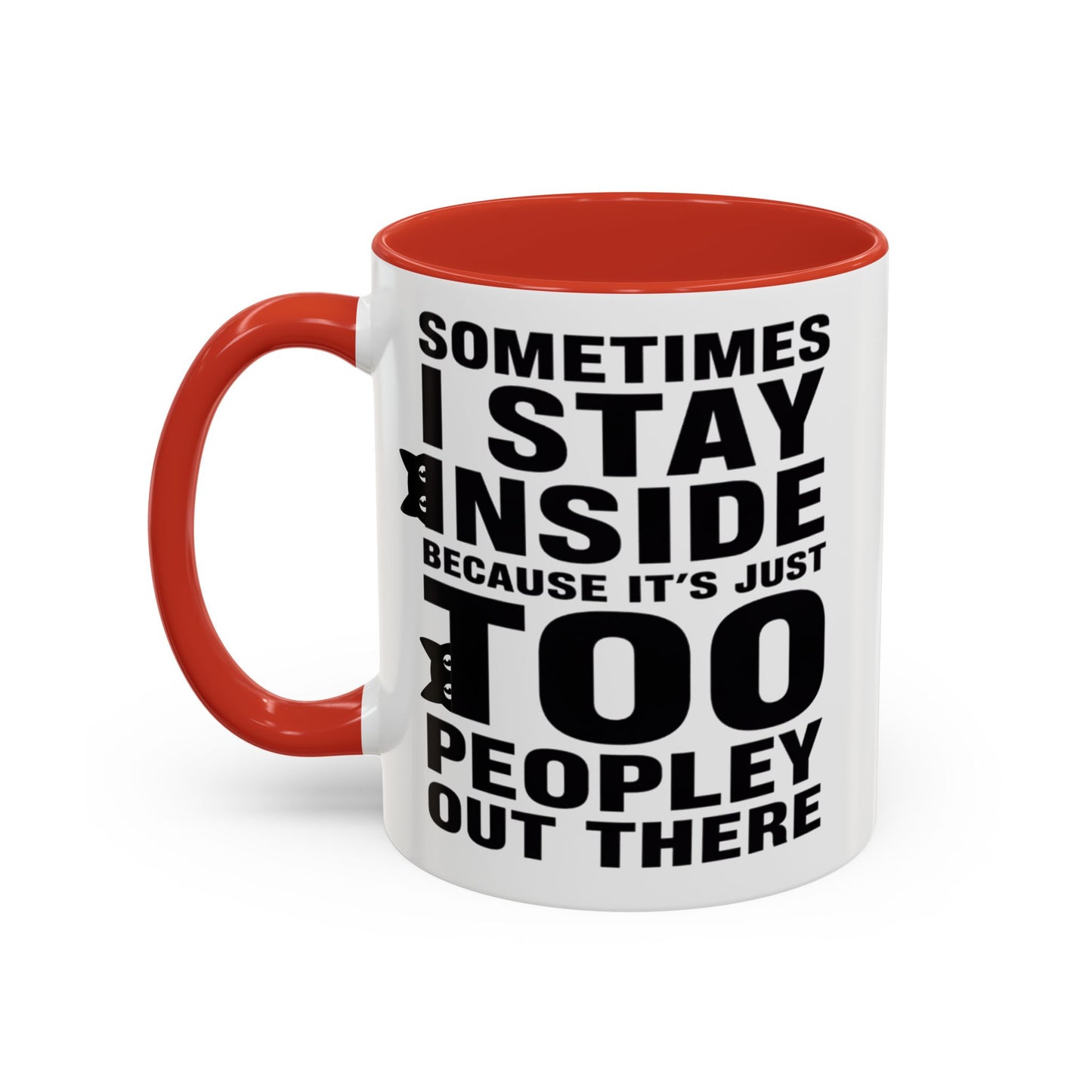 Sometimes I Stay Inside Mug, Funny Introvert Cat Mug