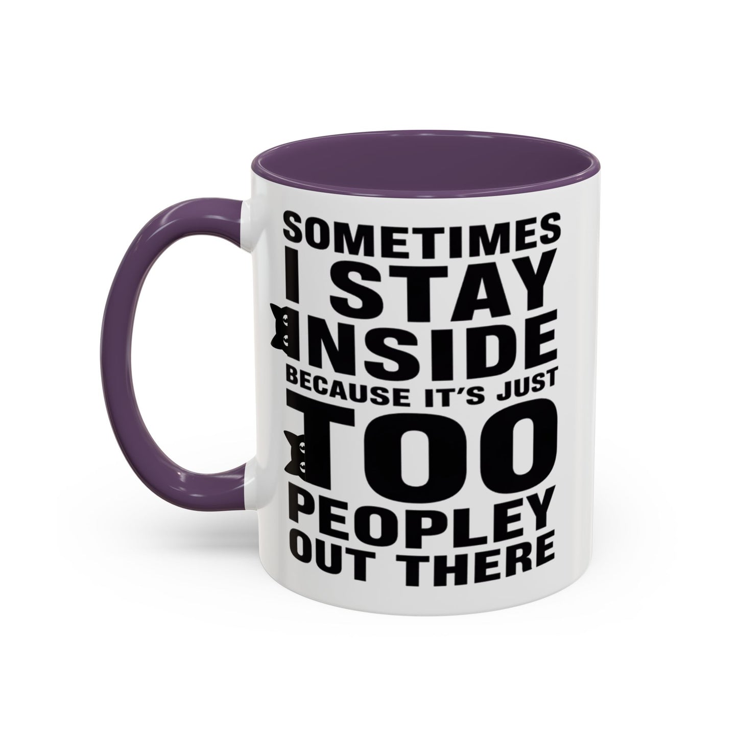 Sometimes I Stay Inside Mug, Funny Introvert Cat Mug