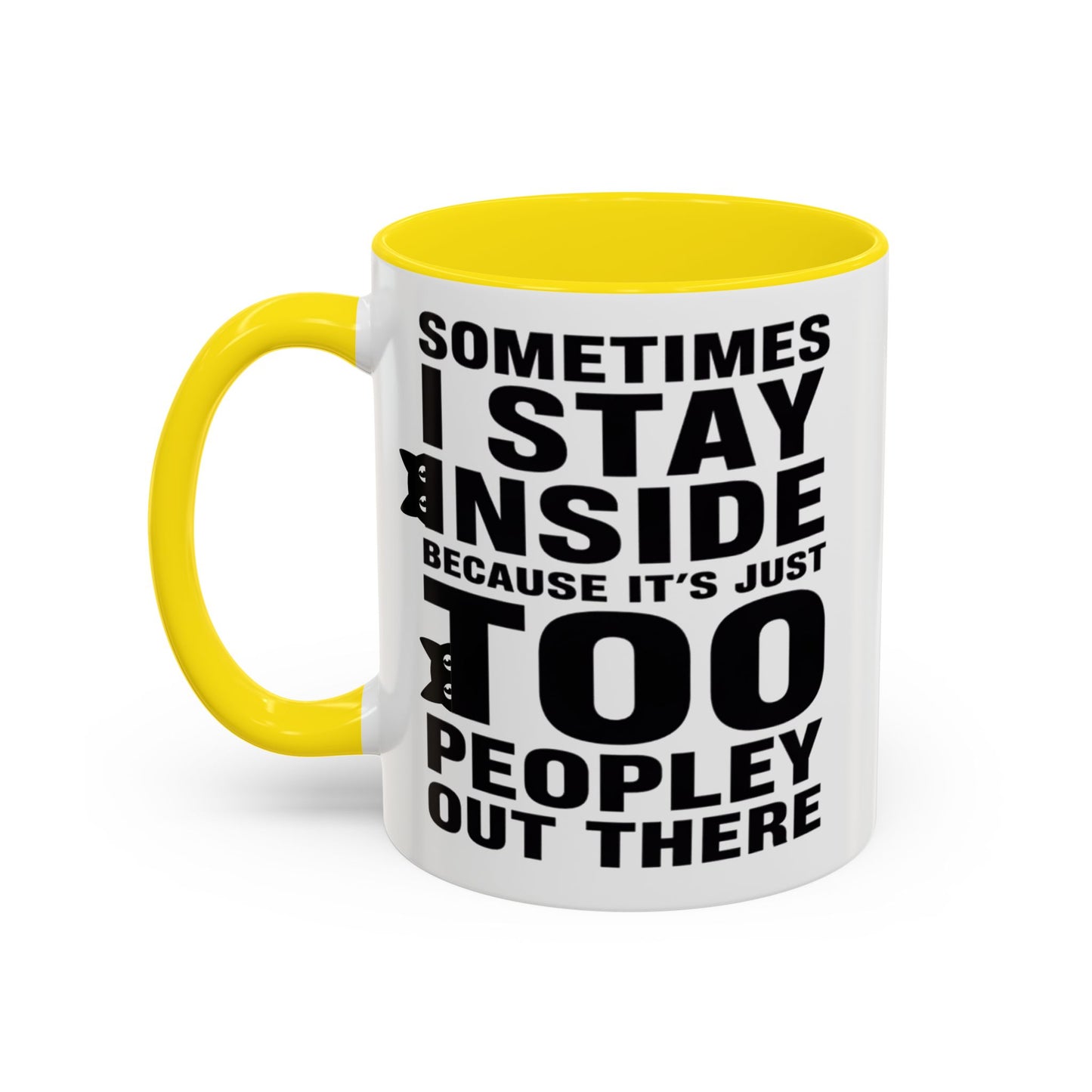Sometimes I Stay Inside Mug, Funny Introvert Cat Mug