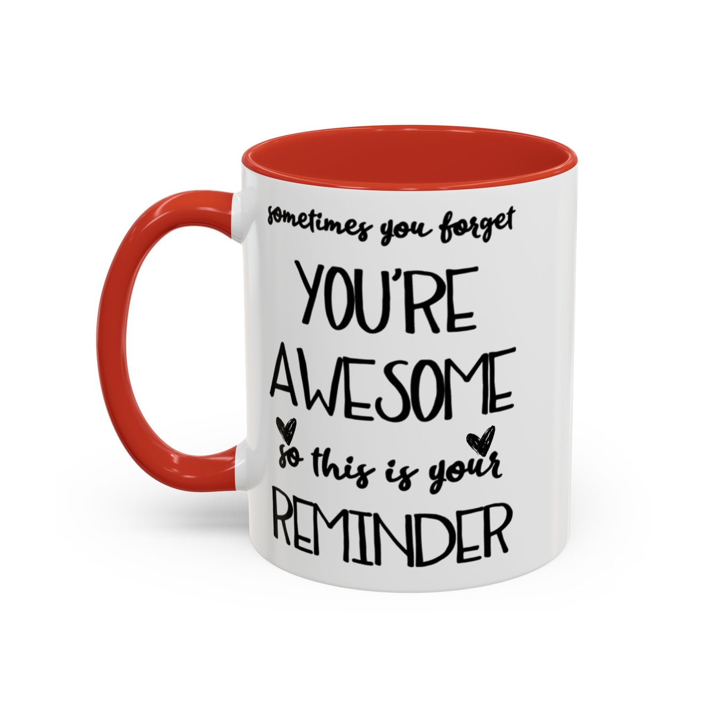 Sometimes You Forget You're Awesome Mug, Motivational Gift