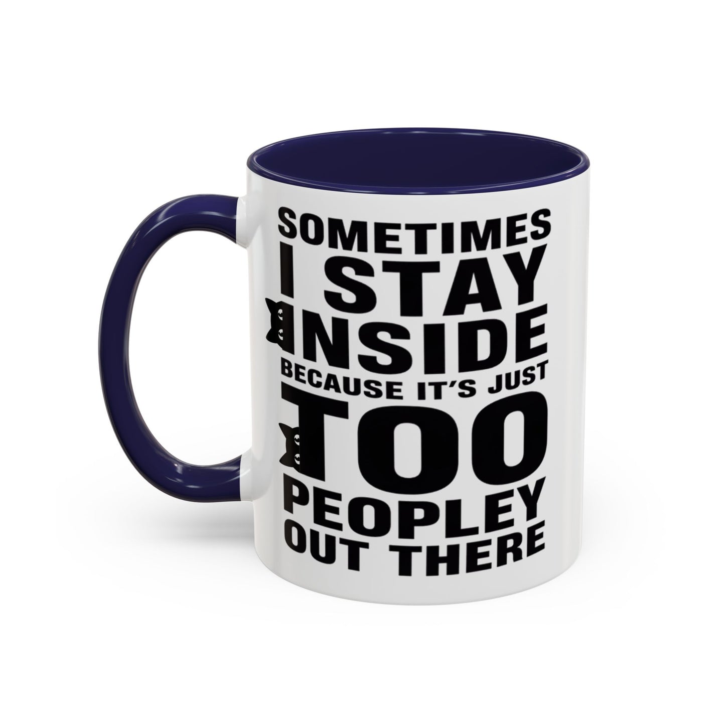 Sometimes I Stay Inside Mug, Funny Introvert Cat Mug