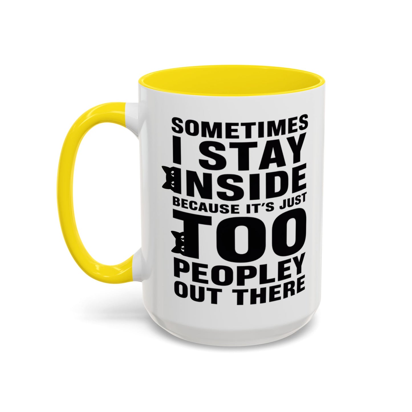 Sometimes I Stay Inside Mug, Funny Introvert Cat Mug