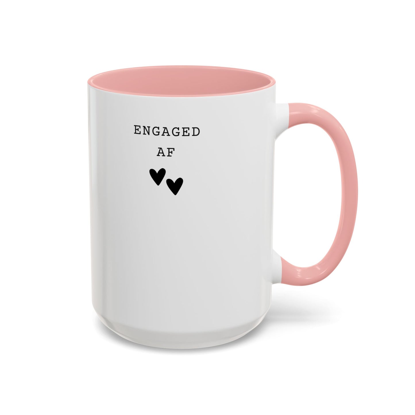 Engaged AF – Bride to Be Mug