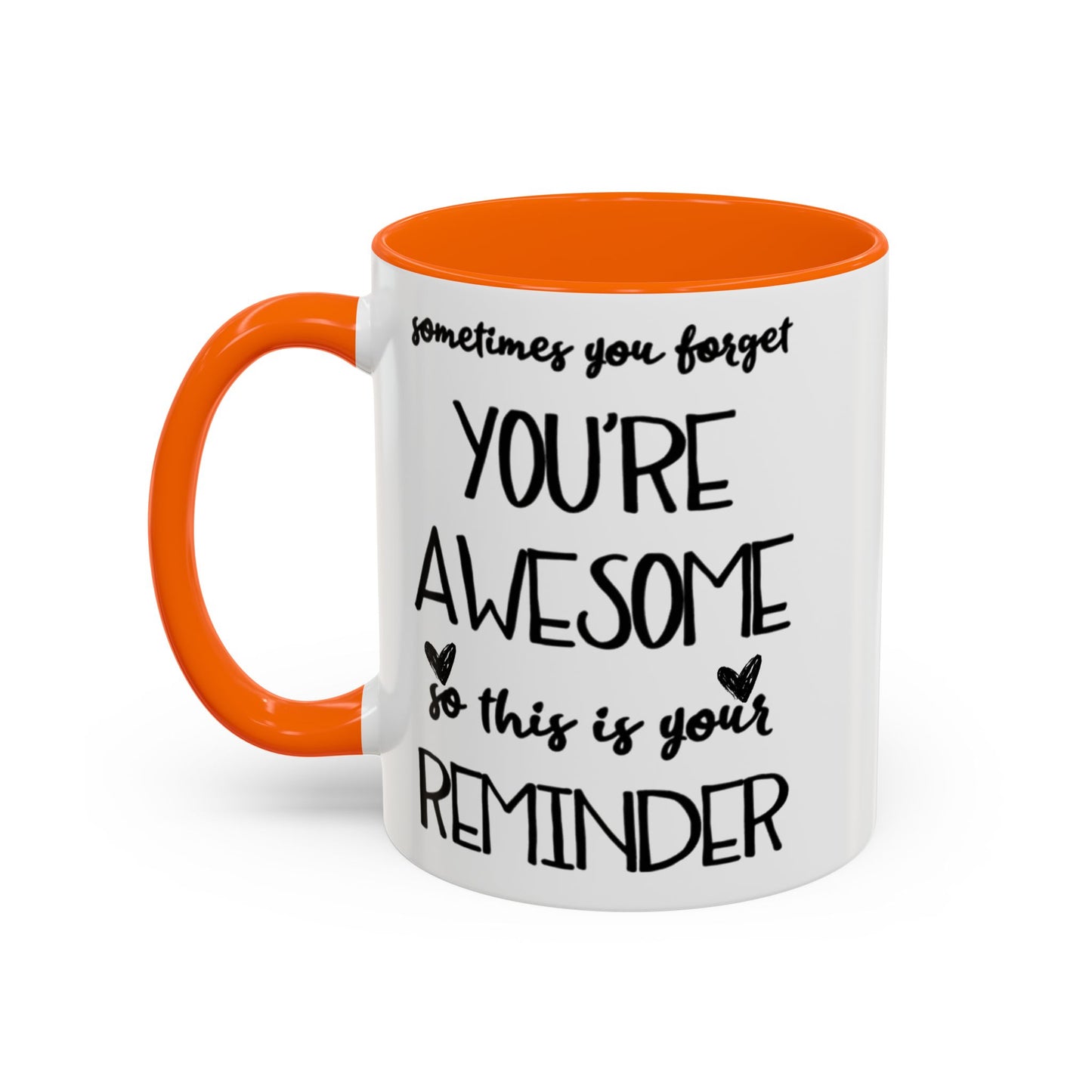 Sometimes You Forget You're Awesome Mug, Motivational Gift