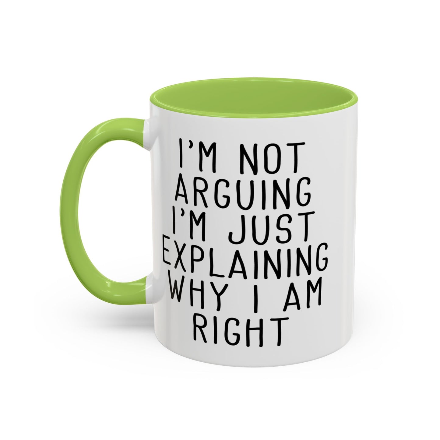 I’m Not Arguing Mug, Funny Sarcastic Coffee Cup