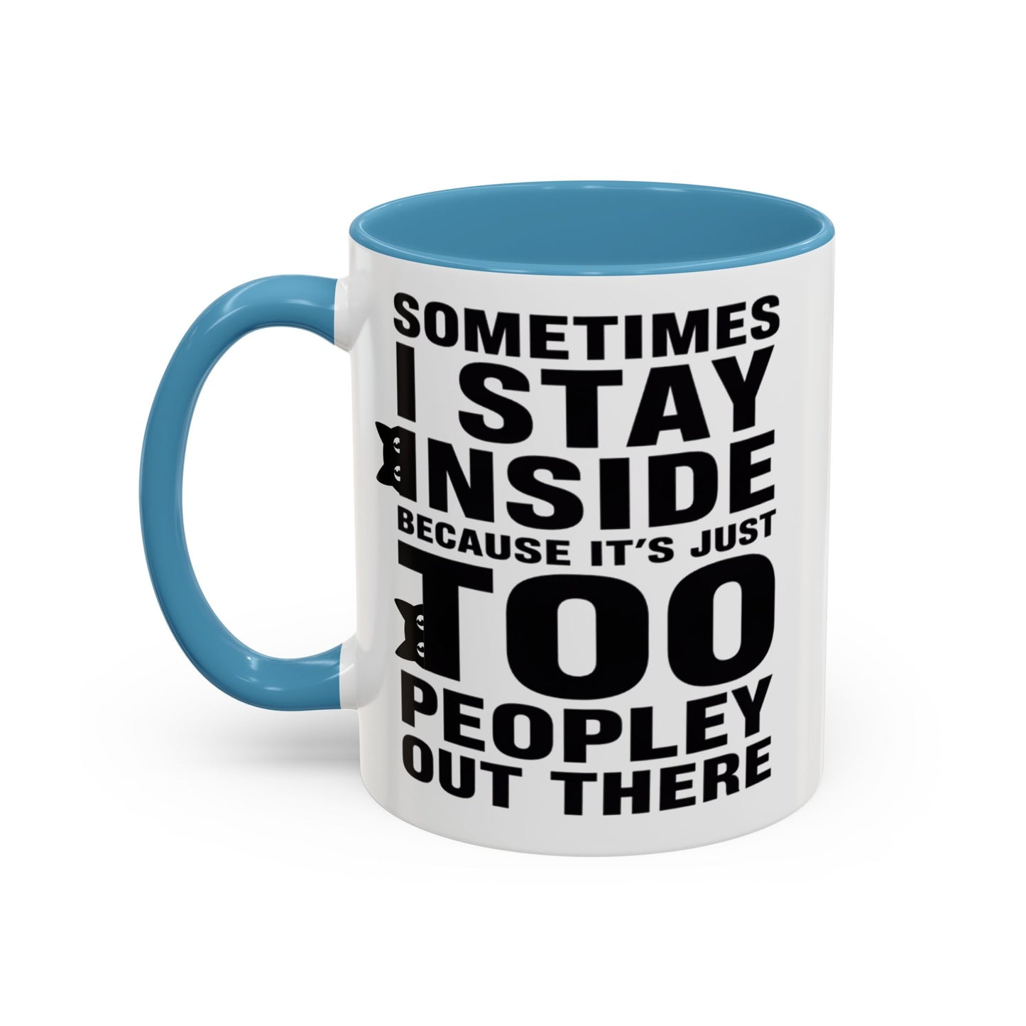 Sometimes I Stay Inside Mug, Funny Introvert Cat Mug