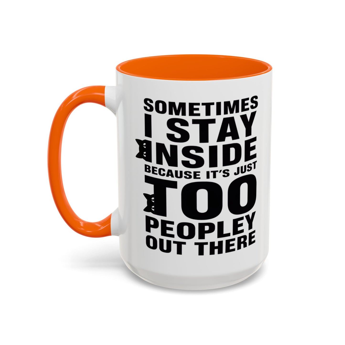 Sometimes I Stay Inside Mug, Funny Introvert Cat Mug