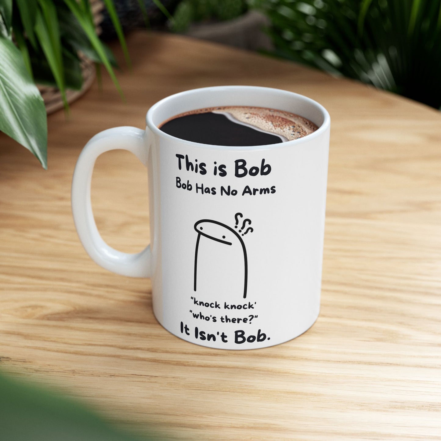Bob Has No Arms Coffee Mug, Funny Bad Joke Cup