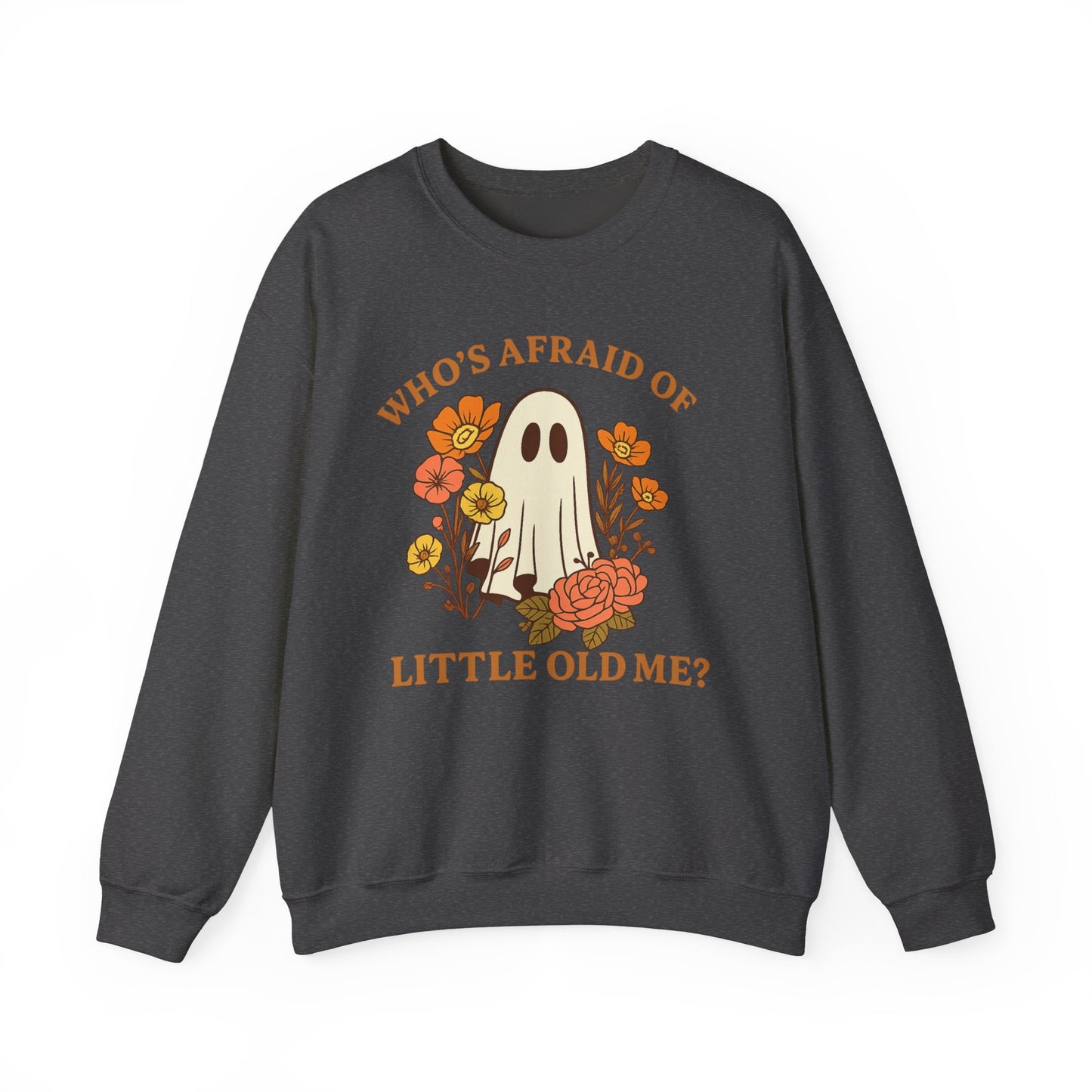 Who’s Afraid – Halloween Ghost Sweatshirt